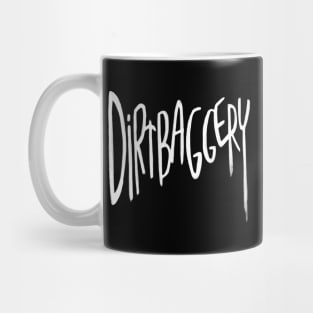 Urban Slang, Dirtbag +ery, Dirtbaggery Mug